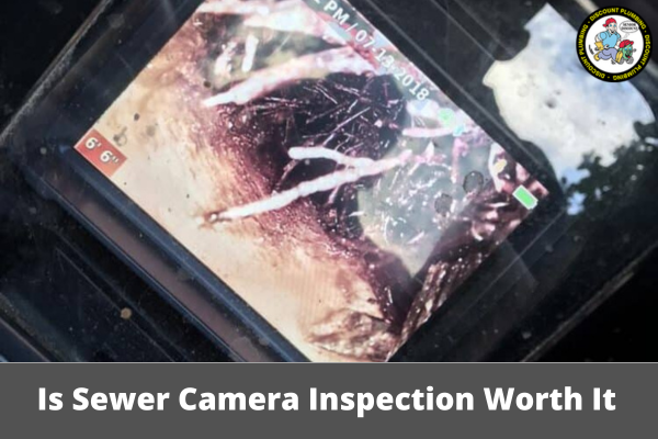 Is Sewer Camera Inspection Worth It
