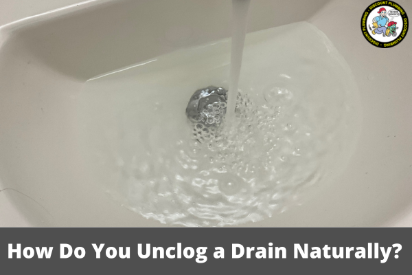 How Do You Unclog a Drain Naturally
