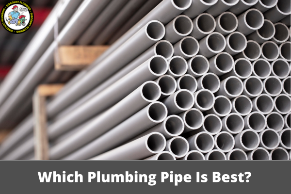 Which Plumbing Pipe Is Best
